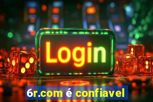 6r.com é confiavel