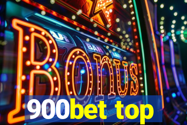 900bet top