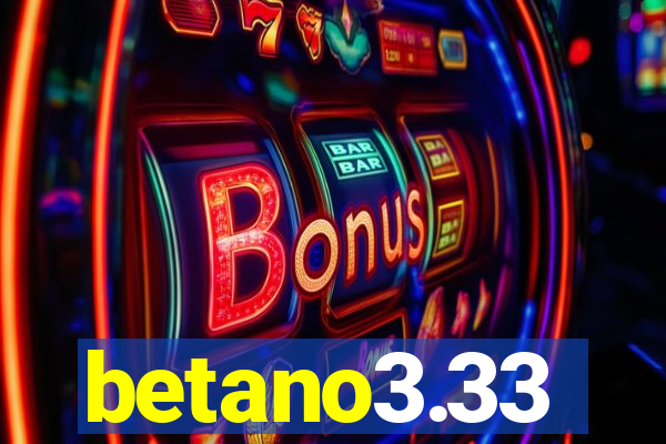 betano3.33