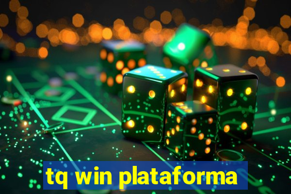 tq win plataforma