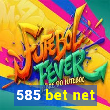 585 bet net