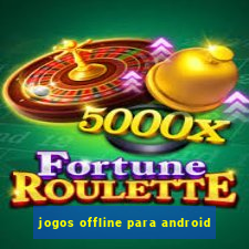 jogos offline para android