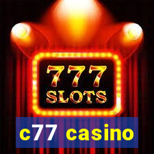 c77 casino