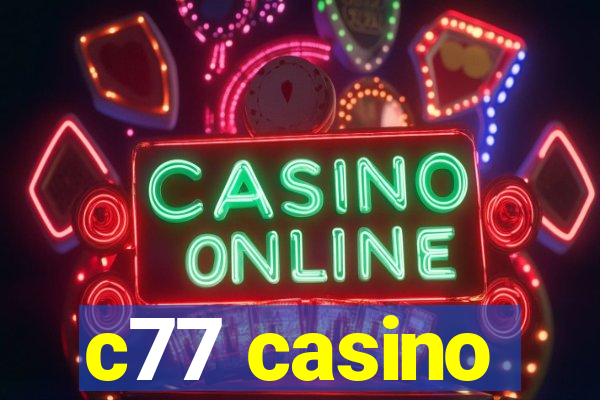 c77 casino