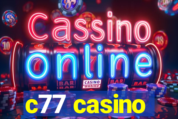 c77 casino