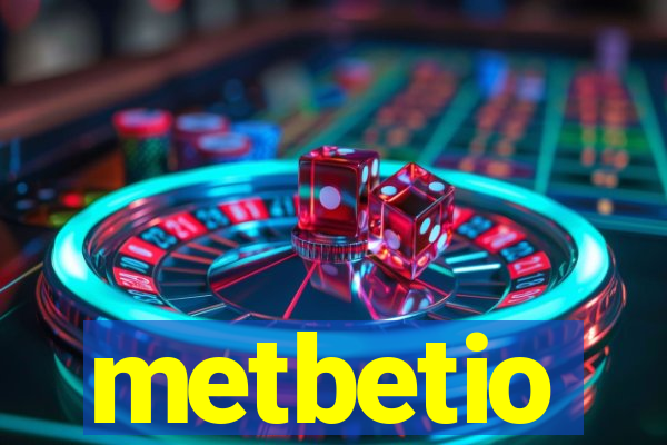 metbetio