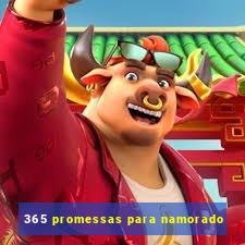 365 promessas para namorado