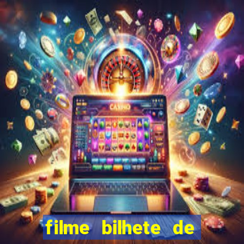 filme bilhete de loteria completo dublado