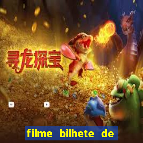 filme bilhete de loteria completo dublado