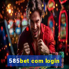 585bet com login