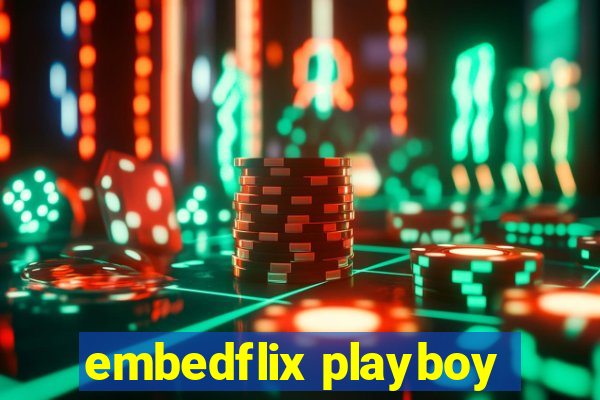 embedflix playboy