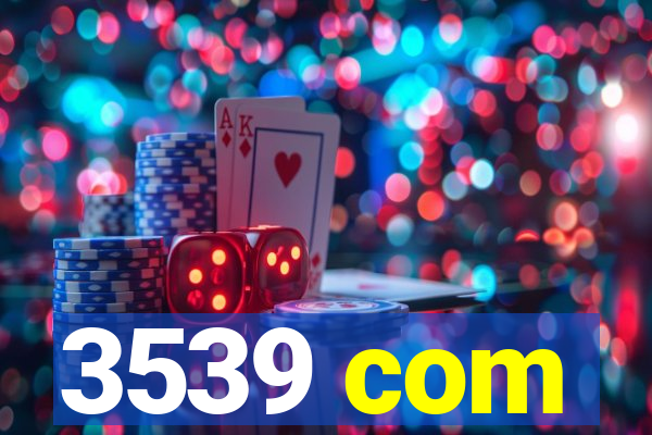 3539 com