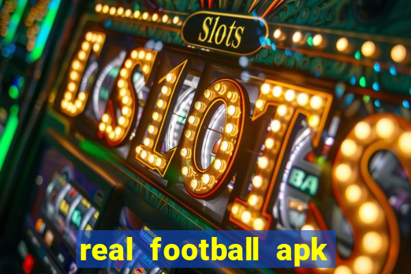 real football apk dinheiro infinito