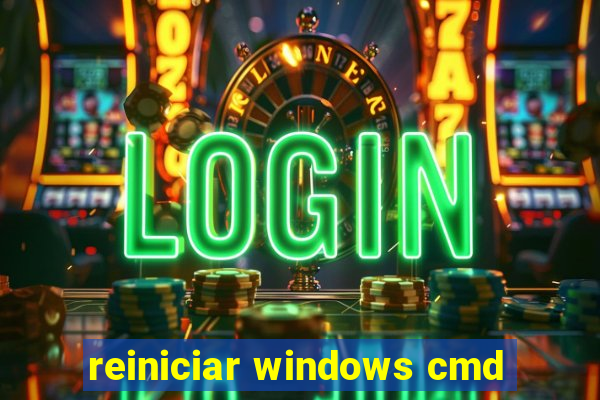 reiniciar windows cmd