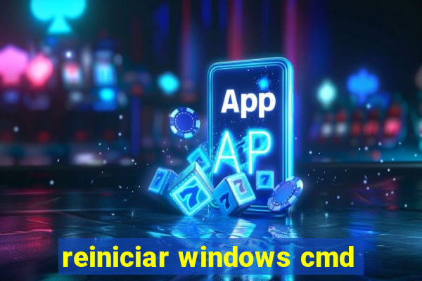 reiniciar windows cmd