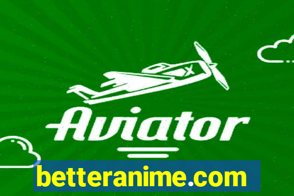 betteranime.com