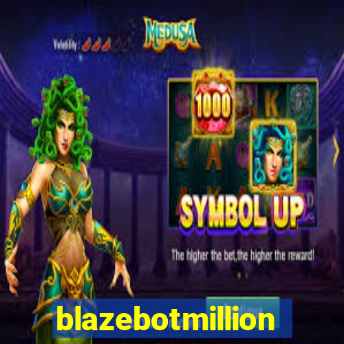 blazebotmillion