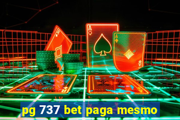 pg 737 bet paga mesmo