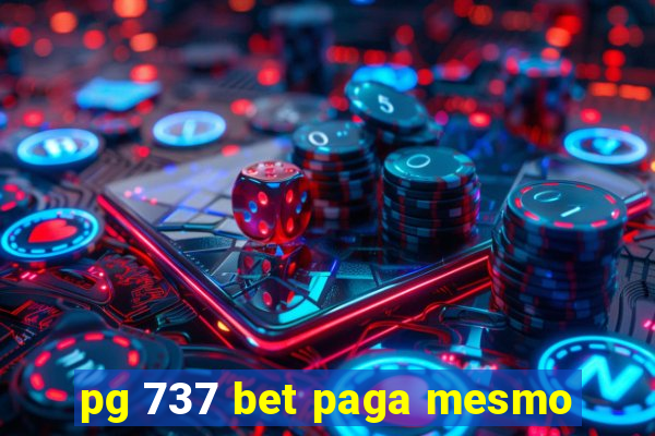 pg 737 bet paga mesmo