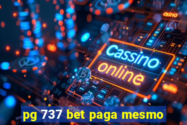 pg 737 bet paga mesmo