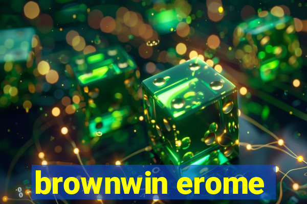 brownwin erome