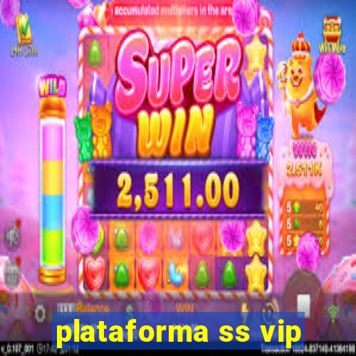 plataforma ss vip