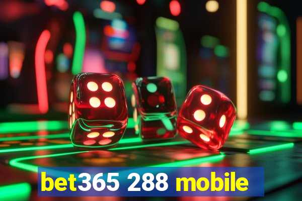 bet365 288 mobile