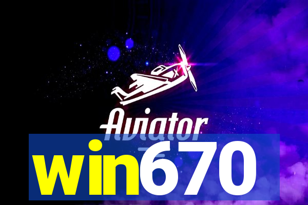 win670