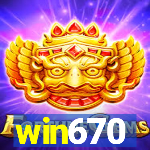 win670