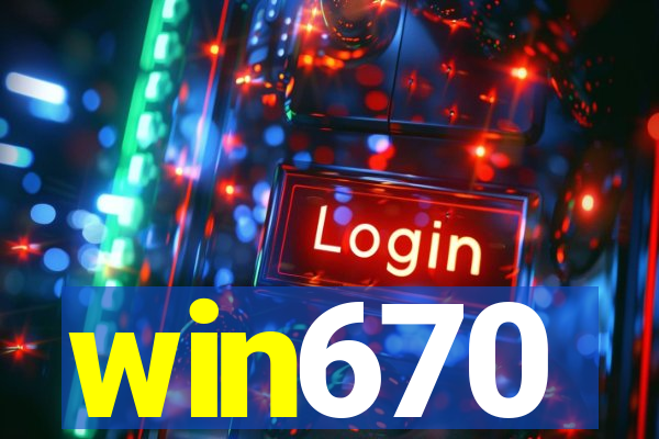 win670