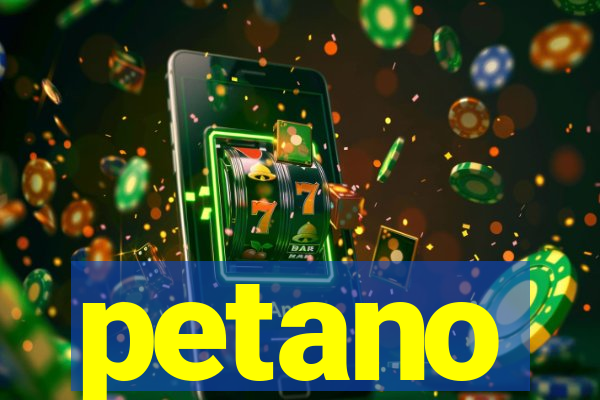 petano