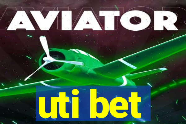 uti bet