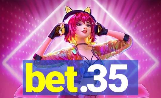 bet.35