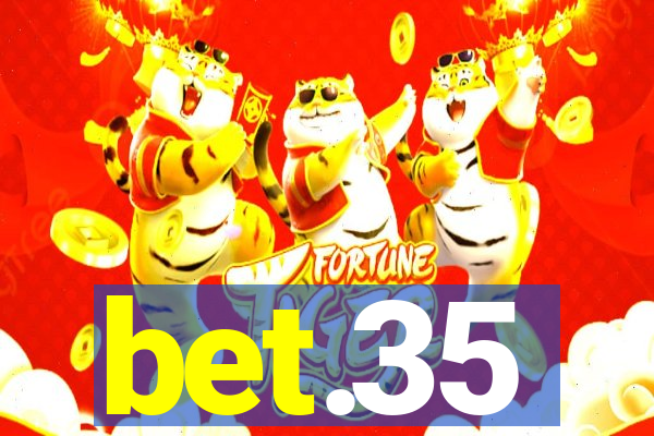 bet.35