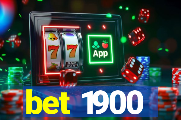 bet 1900