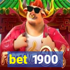 bet 1900