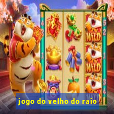 jogo do velho do raio