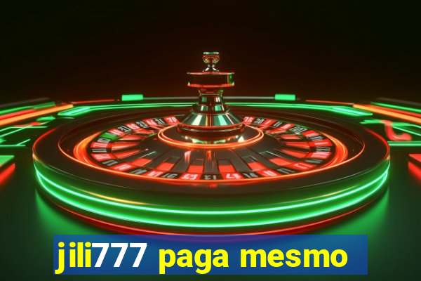 jili777 paga mesmo