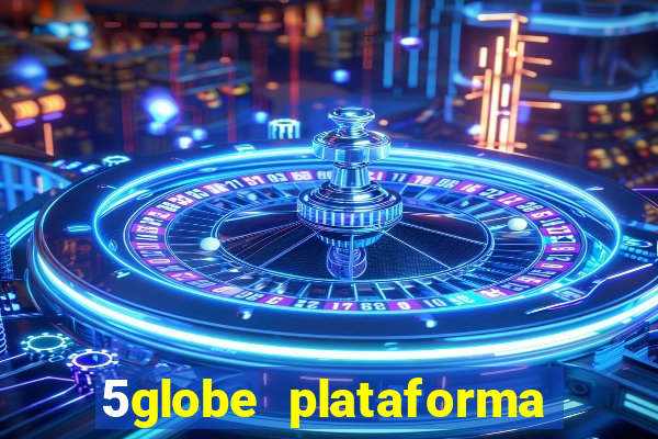 5globe plataforma de jogos