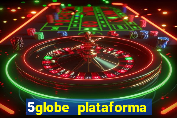 5globe plataforma de jogos