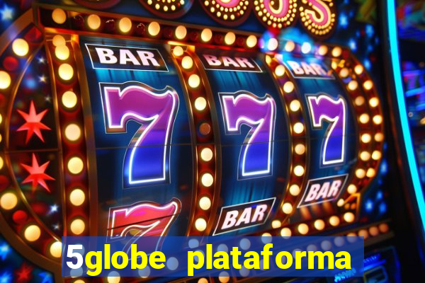 5globe plataforma de jogos