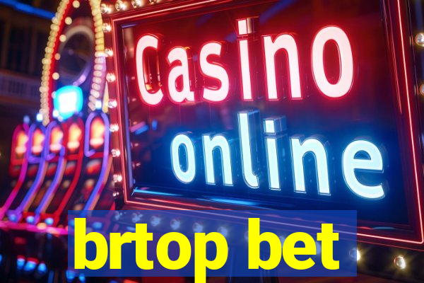 brtop bet