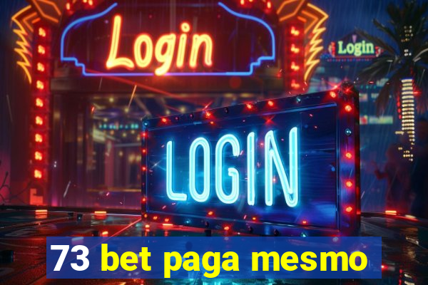 73 bet paga mesmo