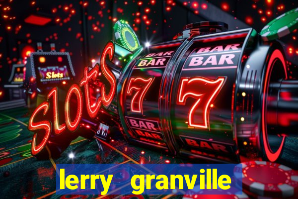 lerry granville reclame aqui