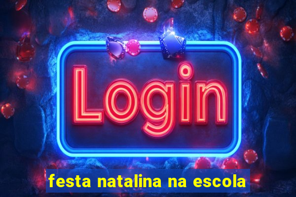 festa natalina na escola