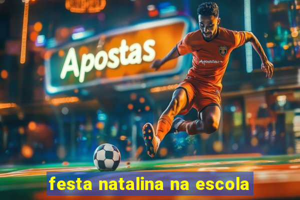 festa natalina na escola