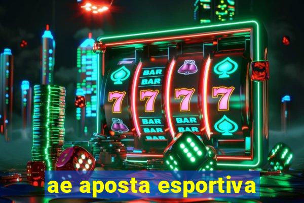 ae aposta esportiva