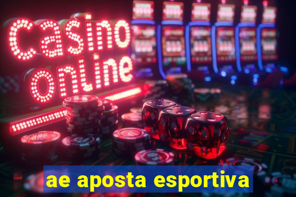 ae aposta esportiva