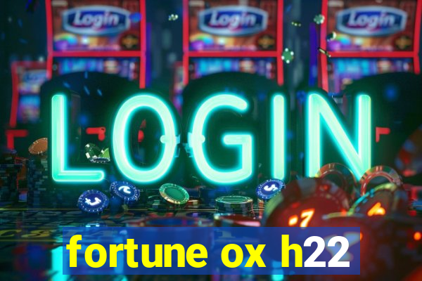 fortune ox h22