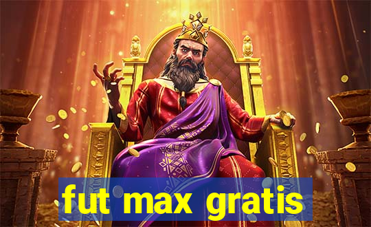 fut max gratis